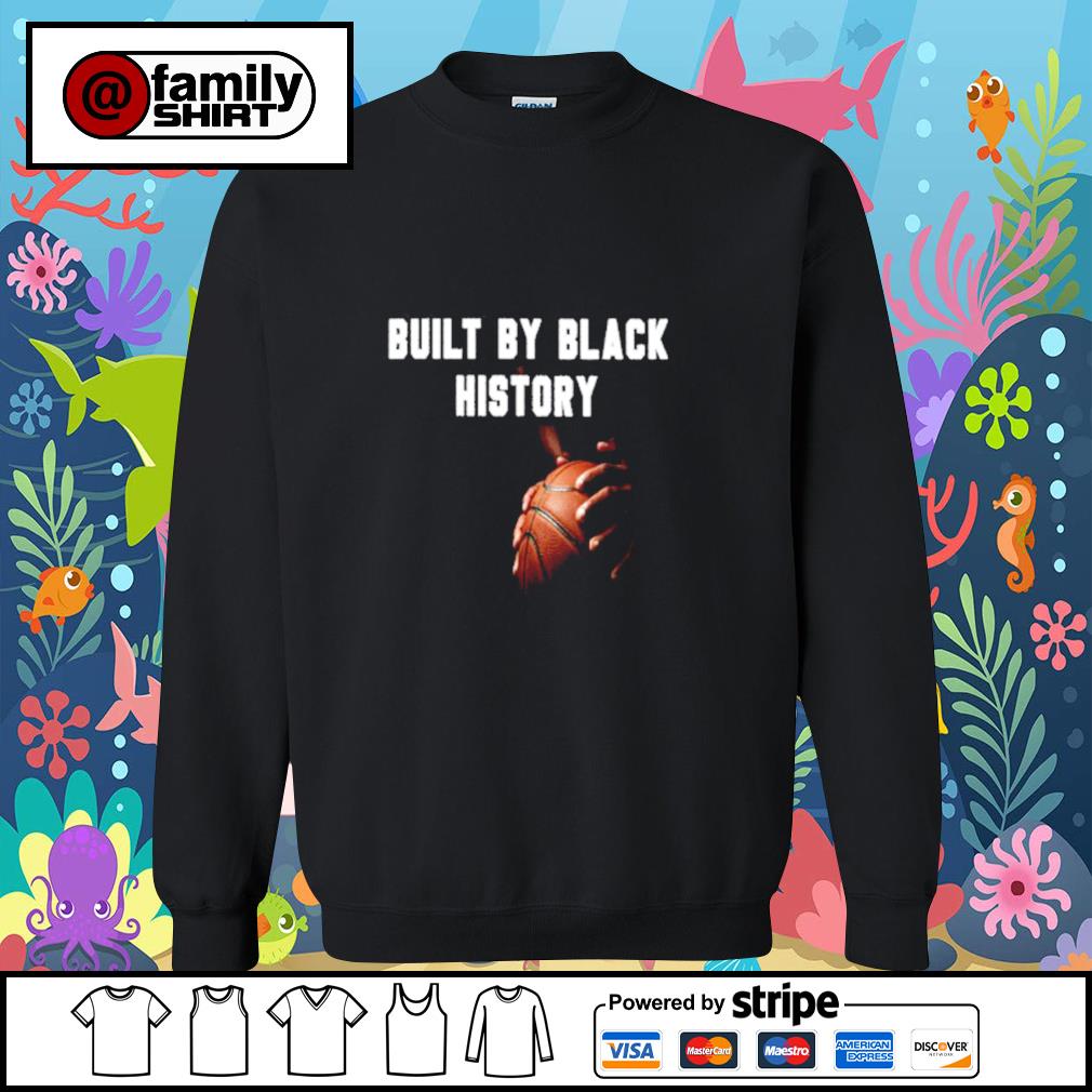 built by black history nba shirt for sale